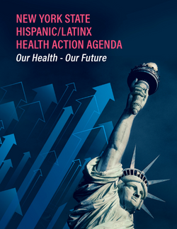 NYC Hispanic/Latinx Health Action Agenda, Our Health-Our Future
